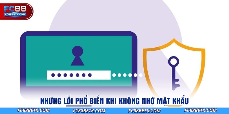 nhung-loi-pho-bien-khi-khong-nho-mat-khau