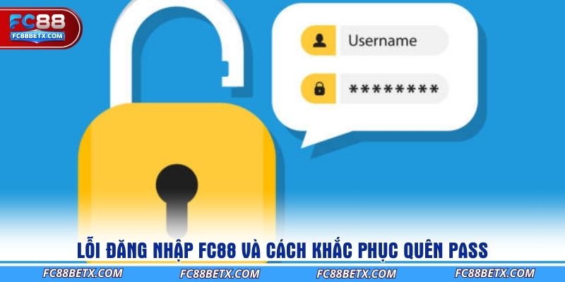 loi-dang-nhap-fc88-va-cach-khac-phuc-quen-pass