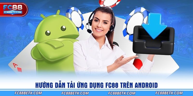 huong-dan-tai-ung-dung-fc88-tren-android