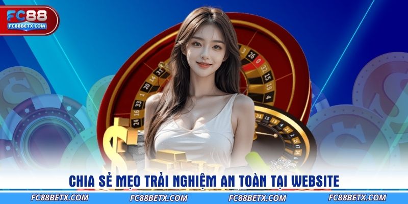 chia-se-meo-trai-nghiem-an-toan-tai-website