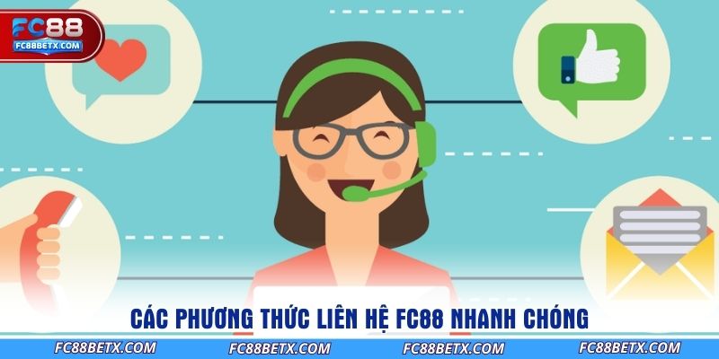 cac-phuong-thuc-lien-he-fc88-nhanh-chong