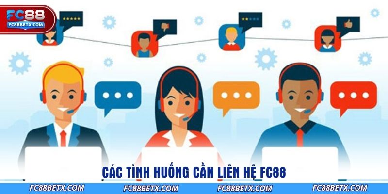 cac-tinh-huong-can-lien-he-fc88