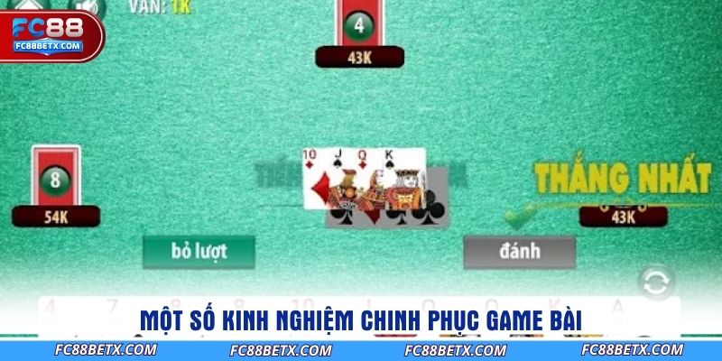 mot-so-kinh-nghiem-chinh-phuc-game-bai