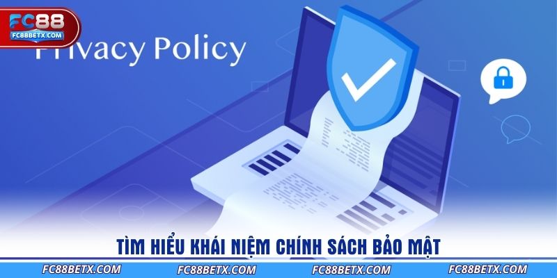 tim-hieu-khai-niem-chinh-sach-bao-mat