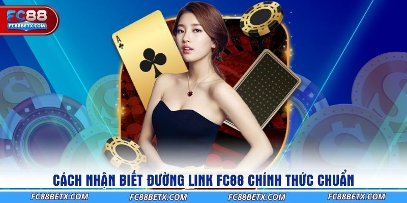cach-nhan-biet-duong-link-fc88-chinh-thuc-chuan
